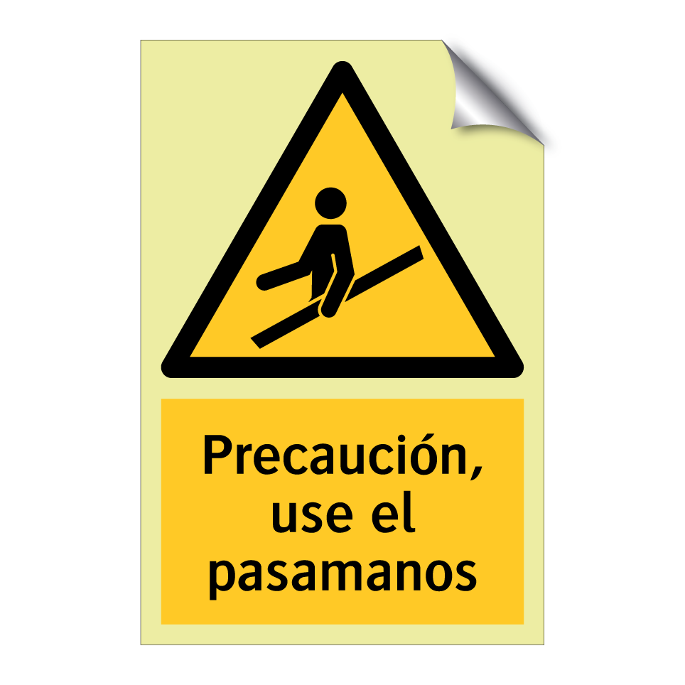 Precaución, use el pasamanos