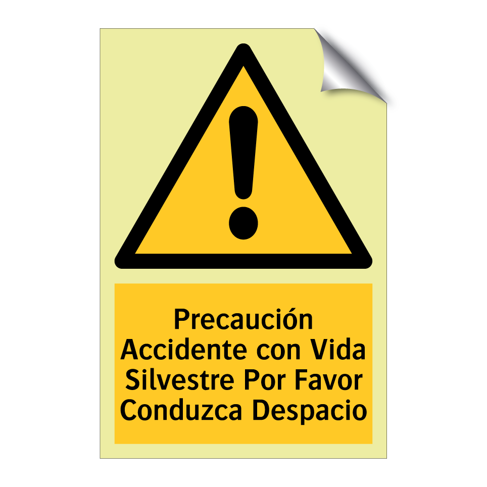 Precaución Accidente con Vida Silvestre Por Favor Conduzca Despacio