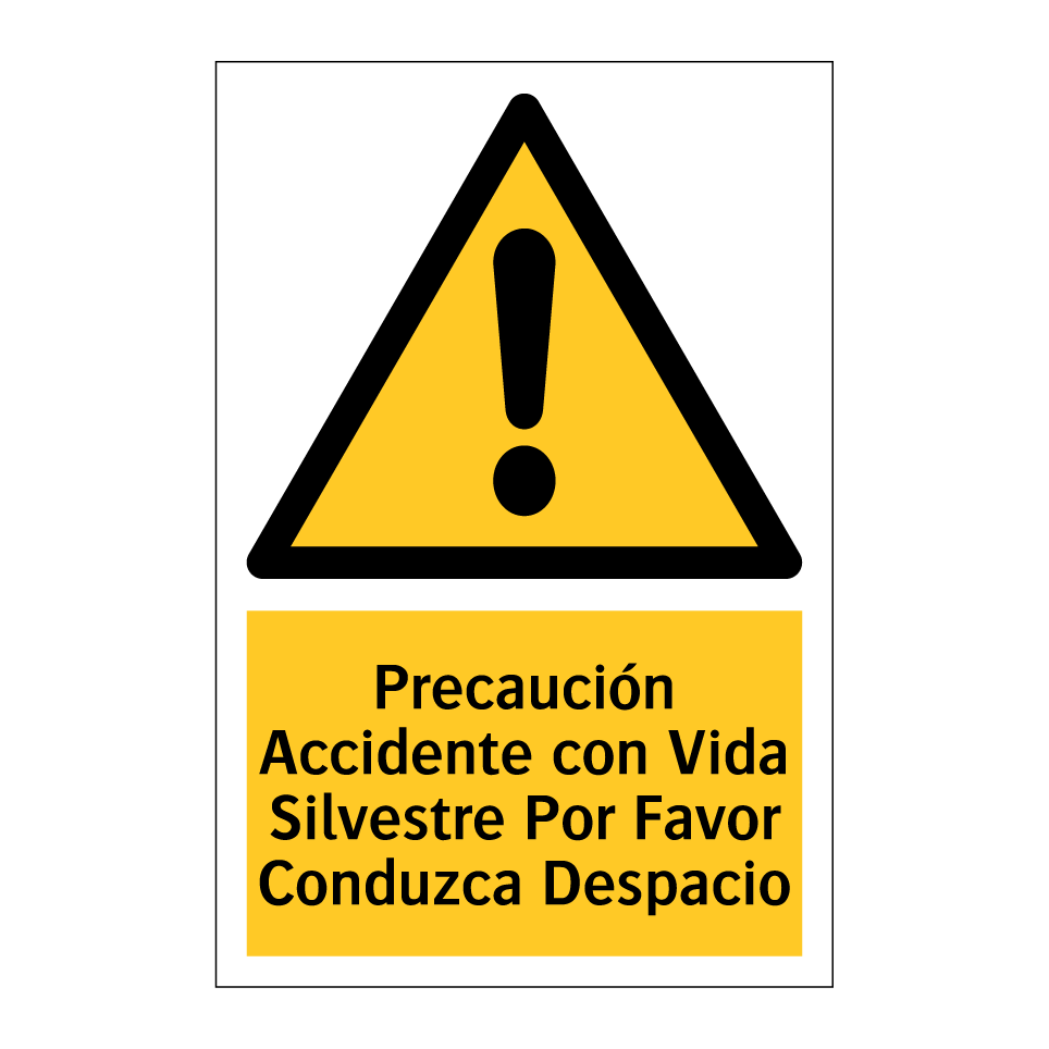 Precaución Accidente con Vida Silvestre Por Favor Conduzca Despacio