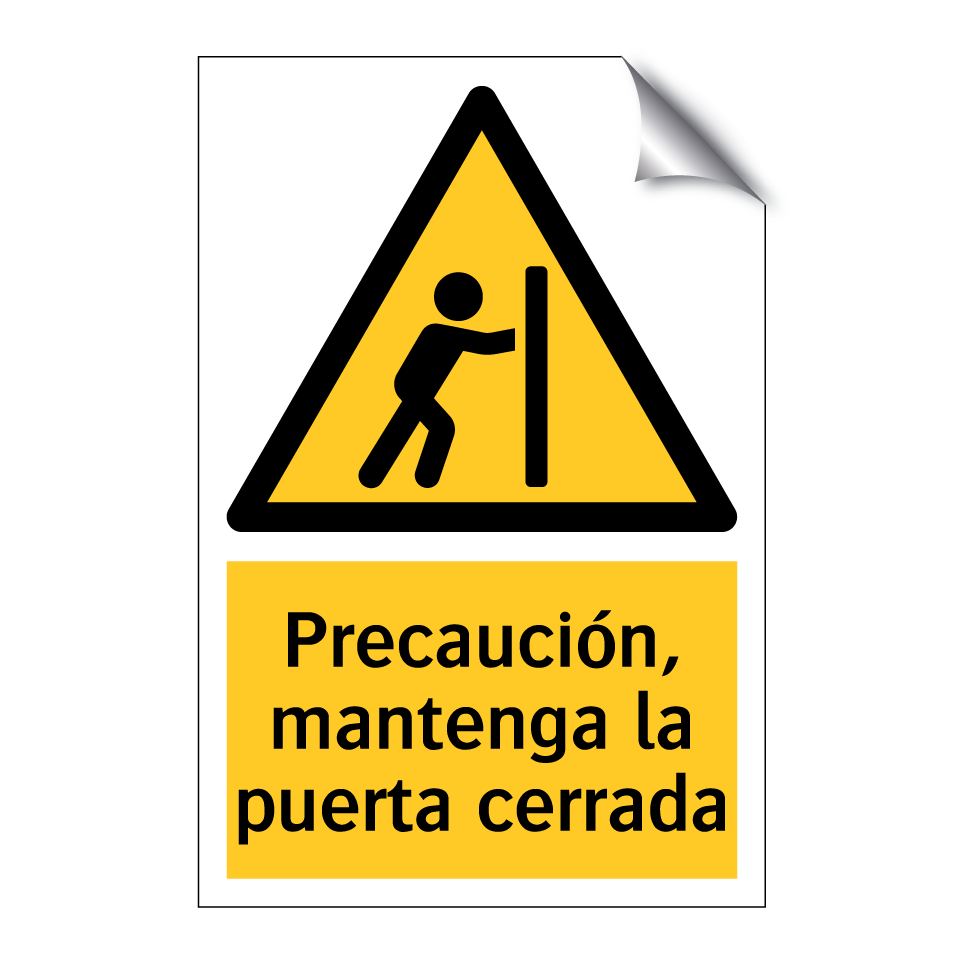 Precaución, mantenga la puerta cerrada