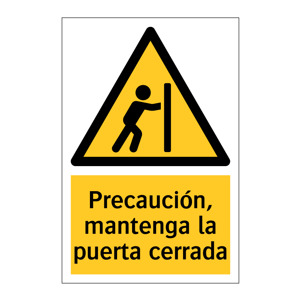 Precaución, mantenga la puerta cerrada