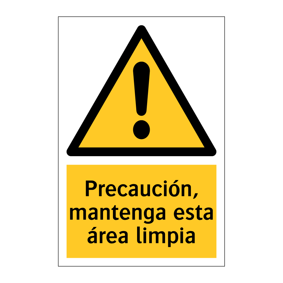Precaución, mantenga esta área limpia
