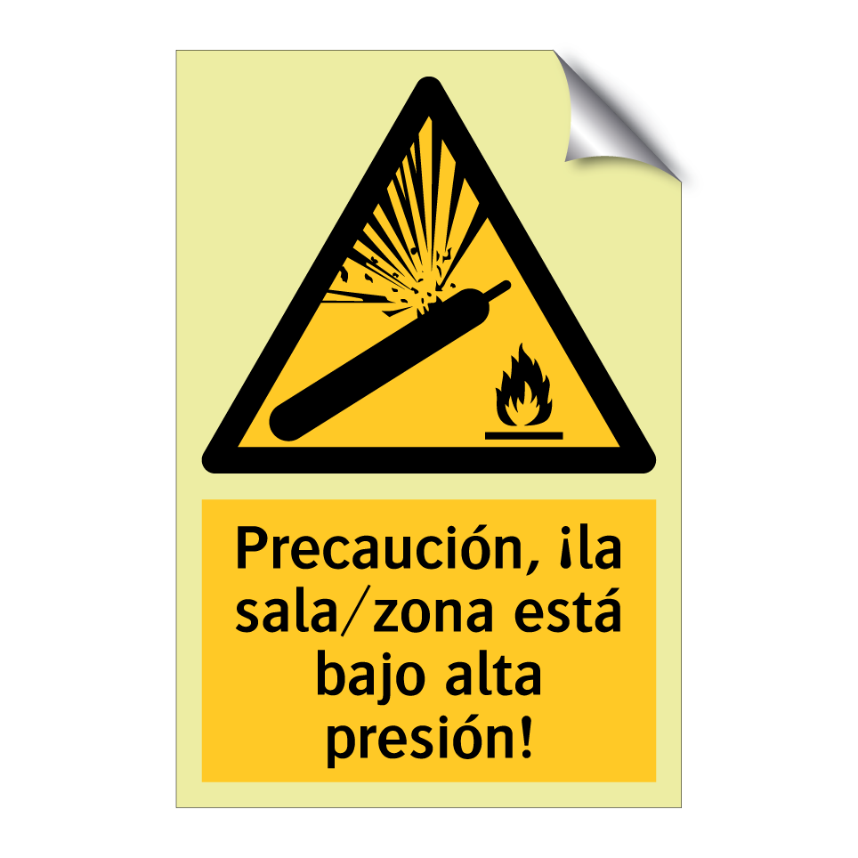 Precaución, ¡la sala/zona está bajo alta presión!