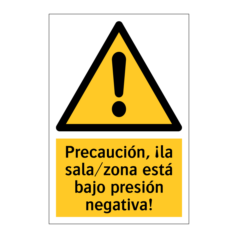 Precaución, ¡la sala/zona está bajo presión negativa!