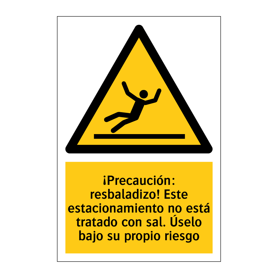 ¡Precaución: resbaladizo! Este estacionamiento no está tratado con sal. Úselo bajo su propio riesgo