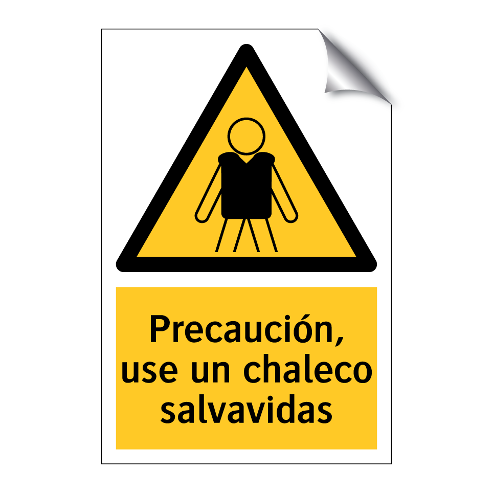 Precaución, use un chaleco salvavidas