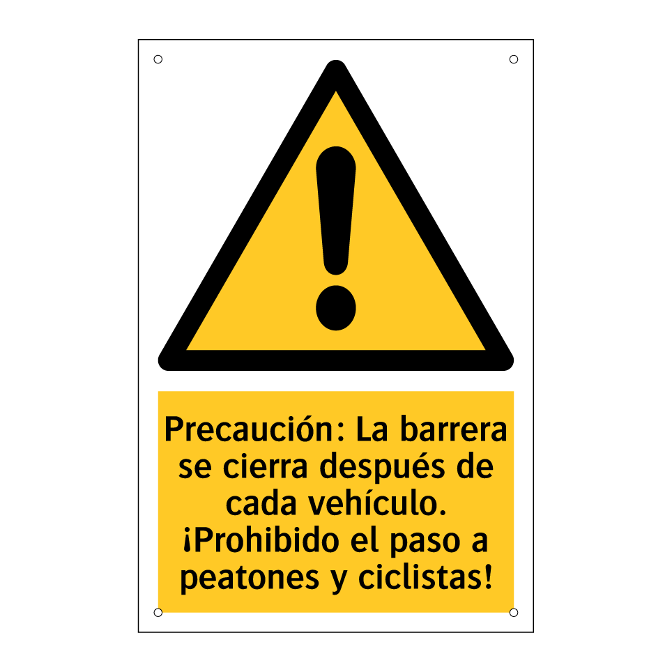 Precaución: La barrera se cierra después de cada vehículo. ¡Prohibido el paso a peatones y ciclistas!