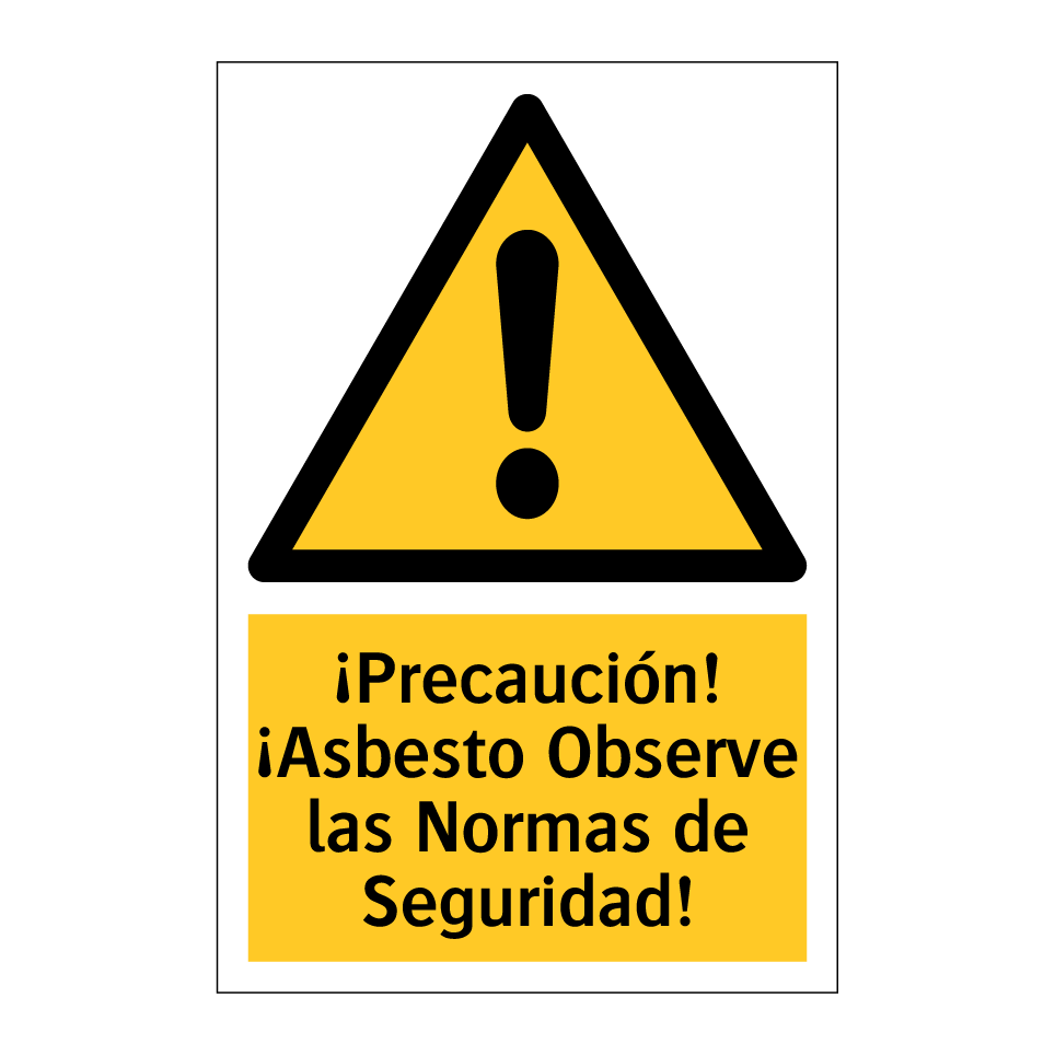 ¡Precaución! ¡Asbesto Observe las Normas de Seguridad!