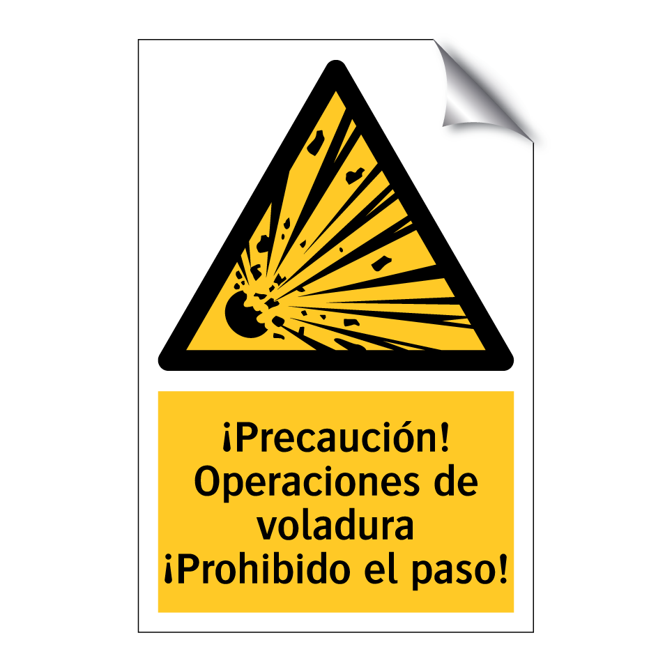 ¡Precaución! Operaciones de voladura ¡Prohibido el paso!