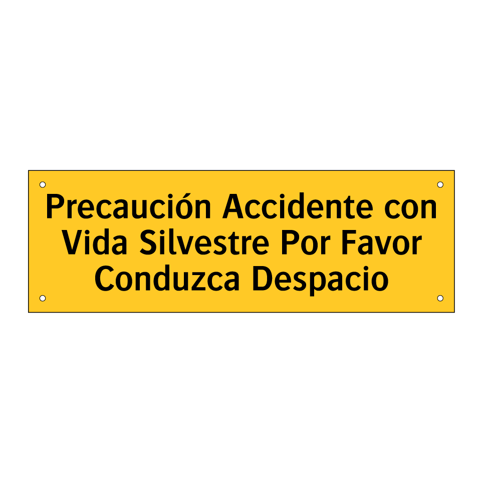 Precaución Accidente con Vida Silvestre Por Favor Conduzca Despacio