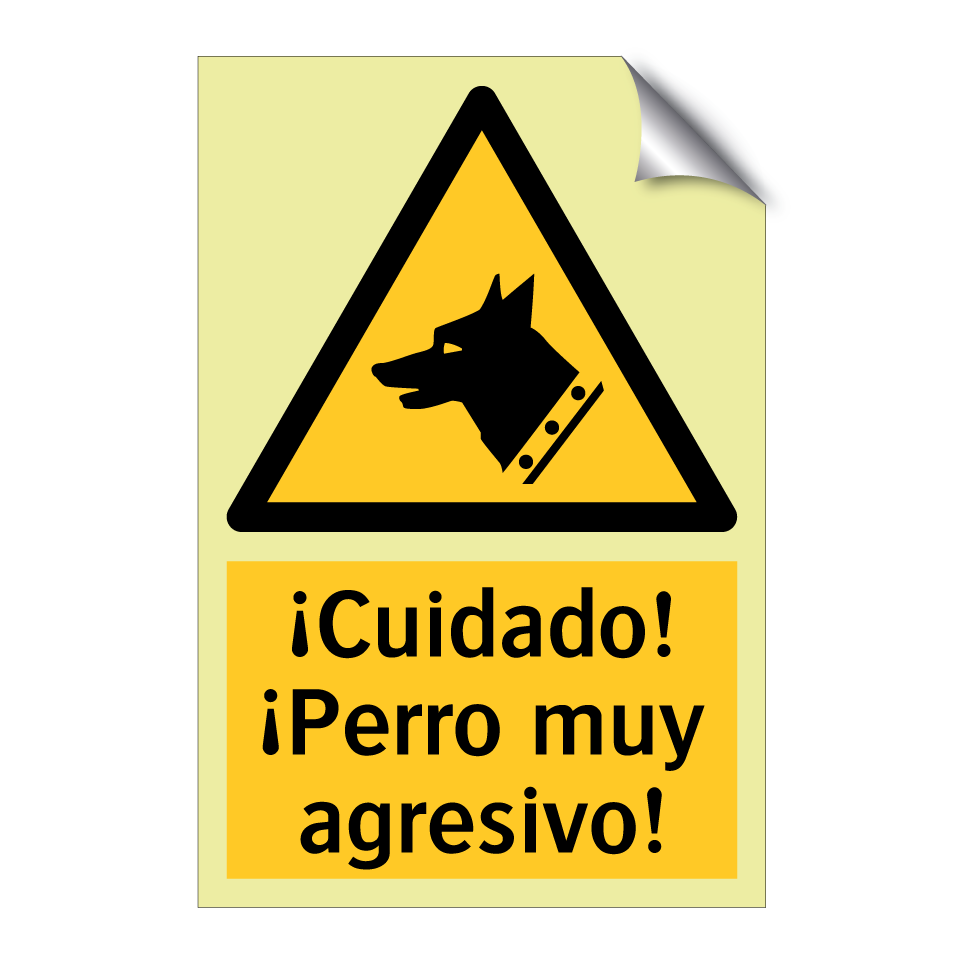 ¡Cuidado! ¡Perro muy agresivo!