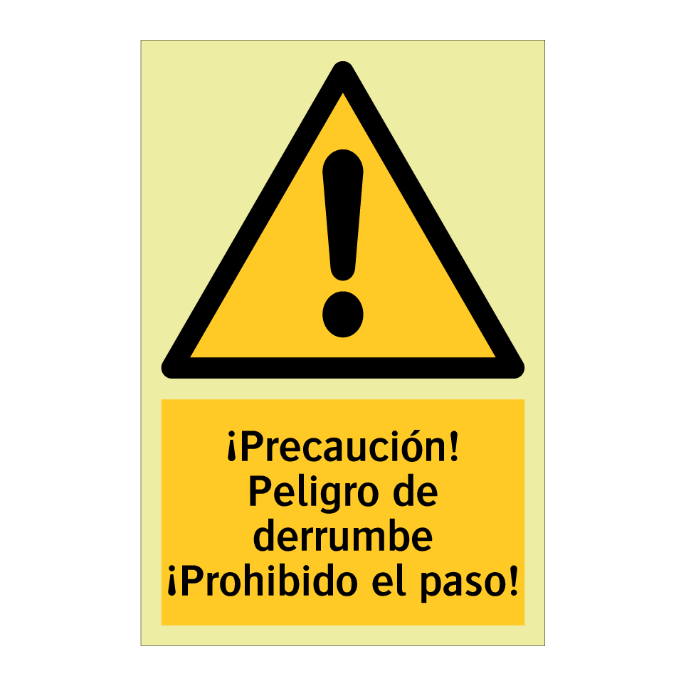 ¡Precaución! Peligro de derrumbe ¡Prohibido el paso!