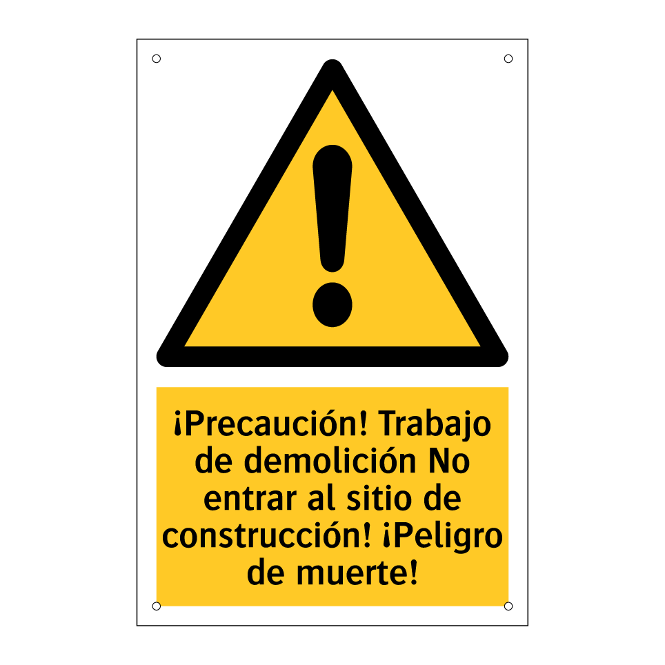 ¡Precaución! Trabajo de demolición No entrar al sitio de construcción! ¡Peligro de muerte!