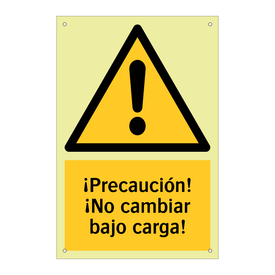 ¡Precaución! ¡No cambiar bajo carga!