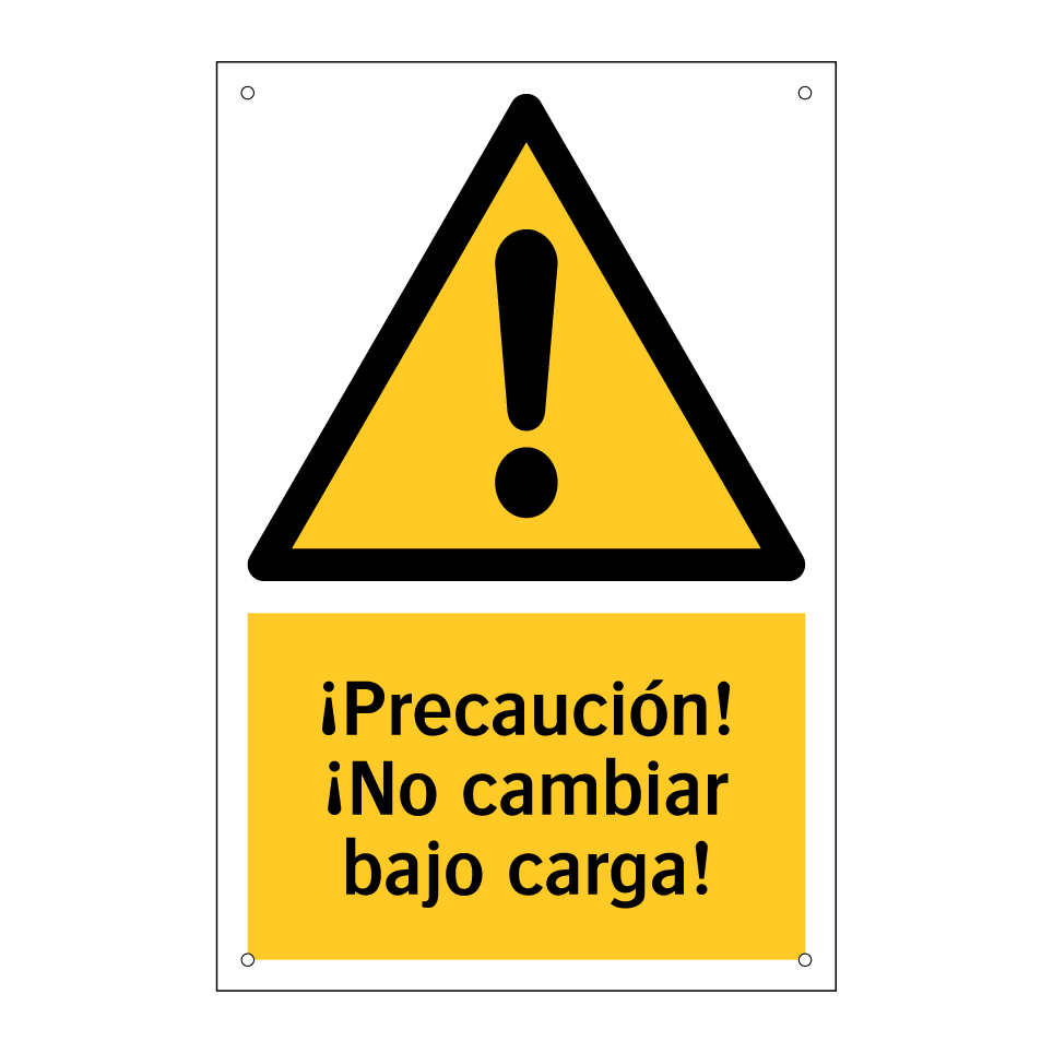 ¡Precaución! ¡No cambiar bajo carga!