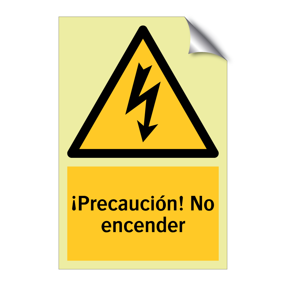 ¡Precaución! No encender