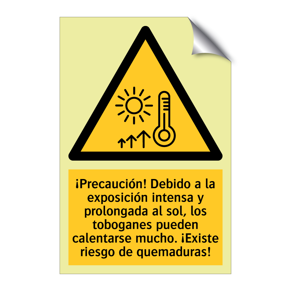 ¡Precaución! Debido a la exposición intensa y prolongada al sol, los toboganes pueden calentarse mucho. ¡Existe riesgo de quemaduras!