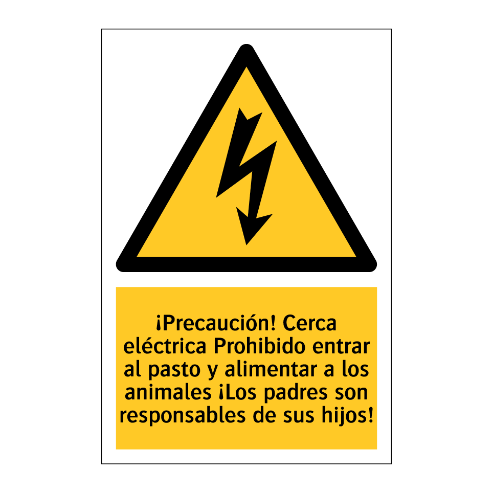 ¡Precaución! Cerca eléctrica Prohibido entrar al pasto y alimentar a los animales ¡Los padres son responsables de sus hijos!