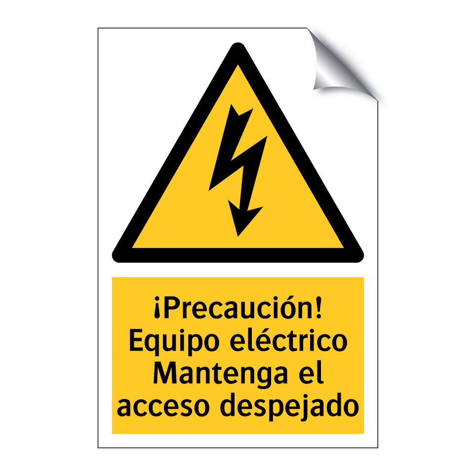 ¡Precaución! Equipo eléctrico Mantenga el acceso despejado