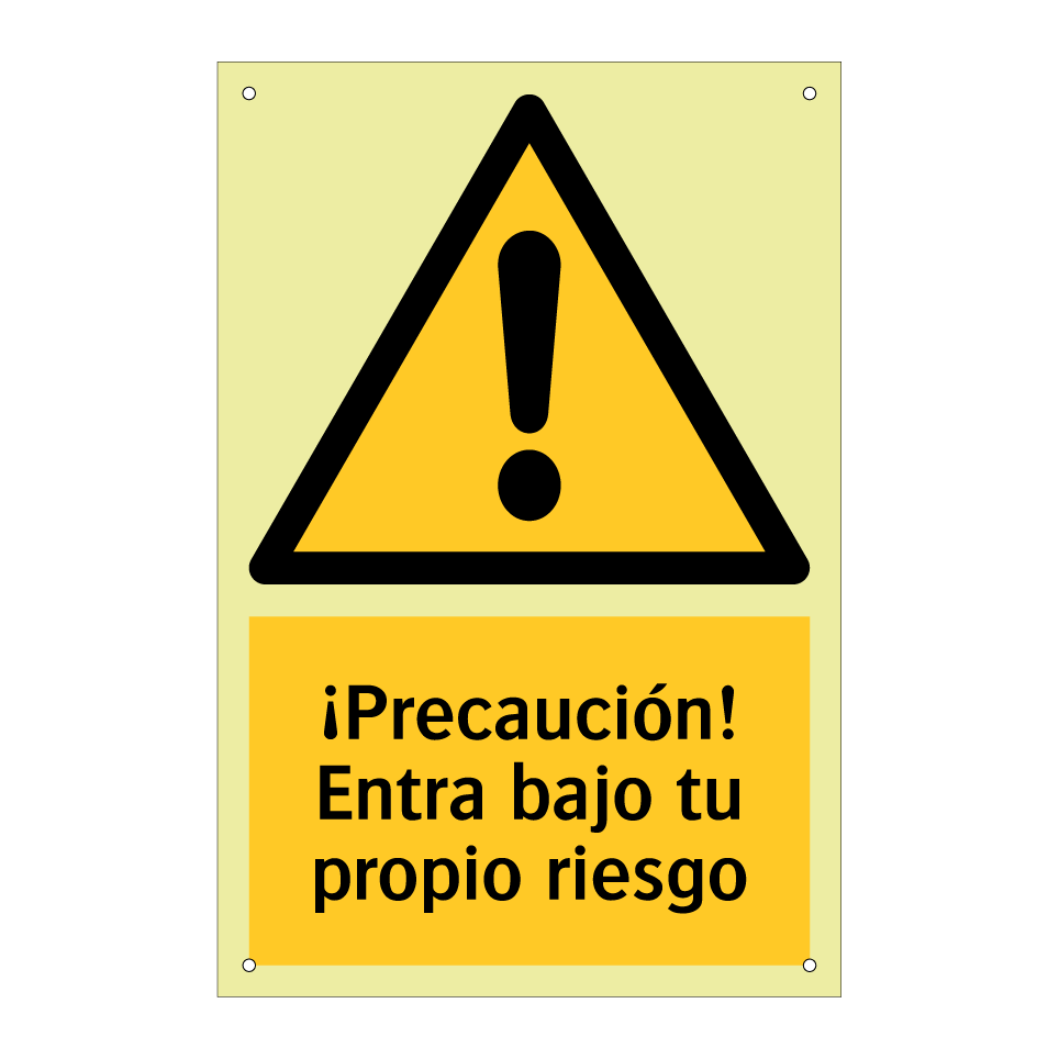 ¡Precaución! Entra bajo tu propio riesgo