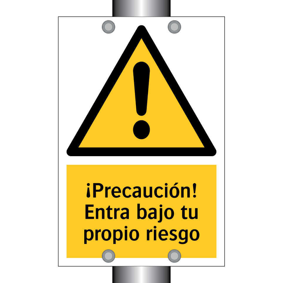 ¡Precaución! Entra bajo tu propio riesgo