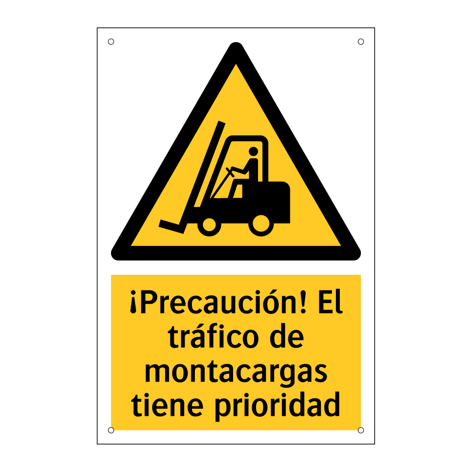 ¡Precaución! El tráfico de montacargas tiene prioridad