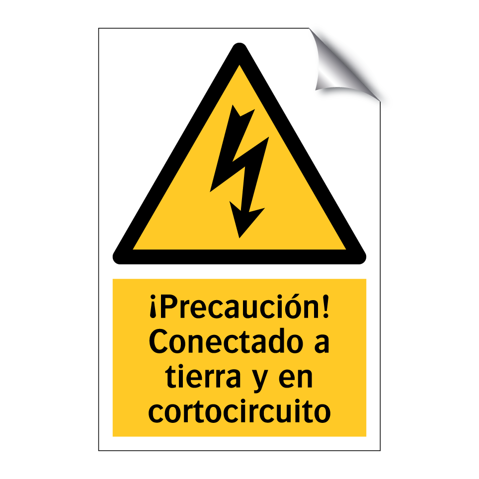 ¡Precaución! Conectado a tierra y en cortocircuito