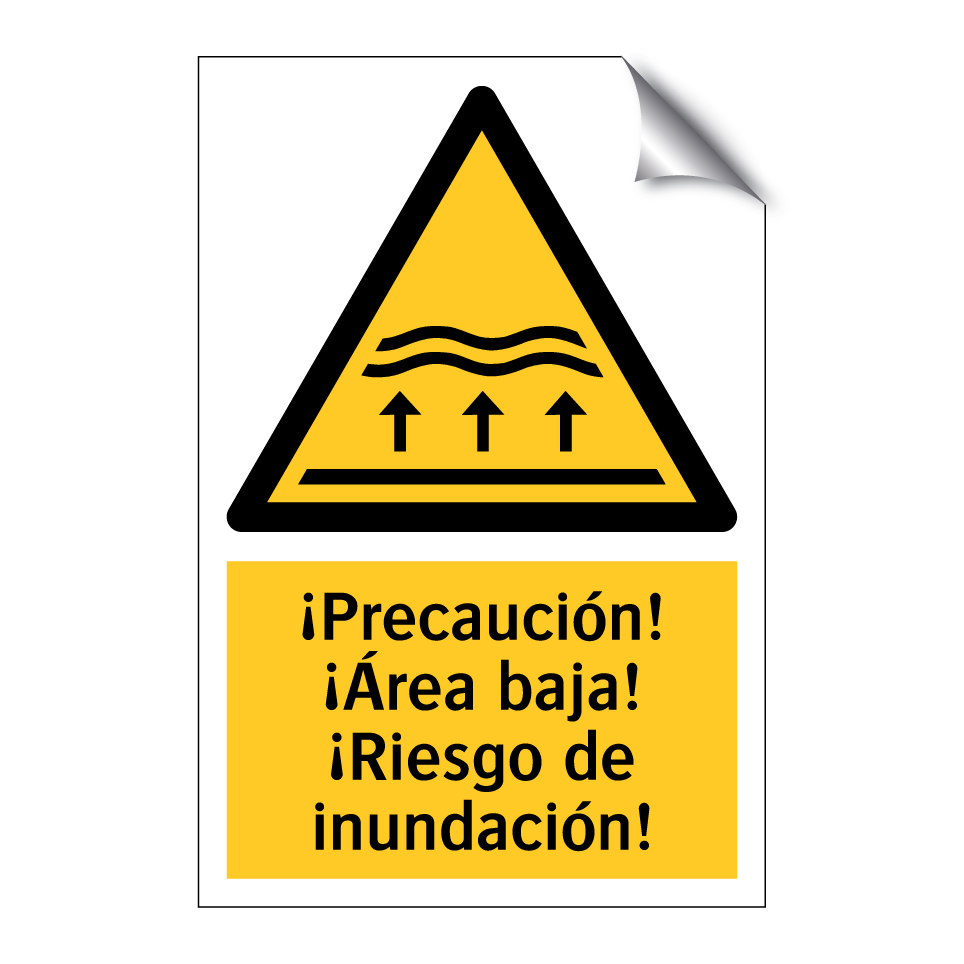 ¡Precaución! ¡Área baja! ¡Riesgo de inundación!