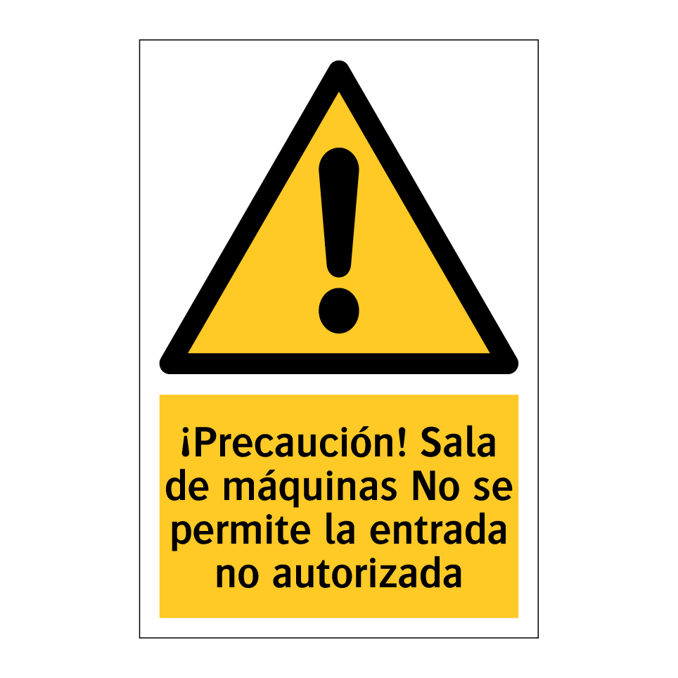 ¡Precaución! Sala de máquinas No se permite la entrada no autorizada