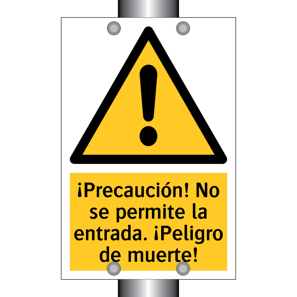 ¡Precaución! No se permite la entrada. ¡Peligro de muerte!