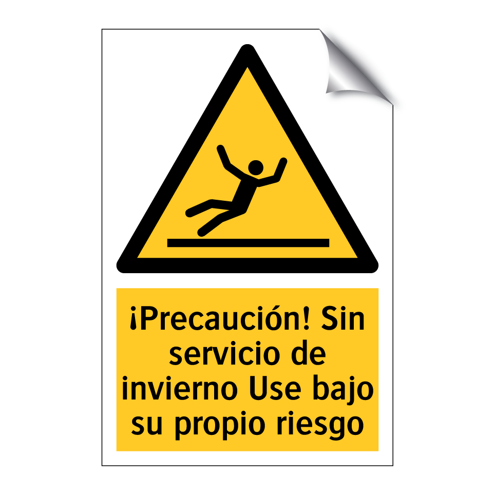 ¡Precaución! Sin servicio de invierno Use bajo su propio riesgo