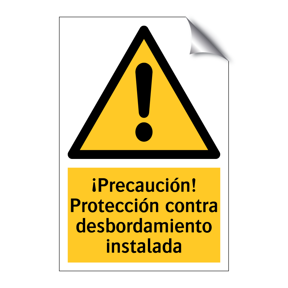 ¡Precaución! Protección contra desbordamiento instalada