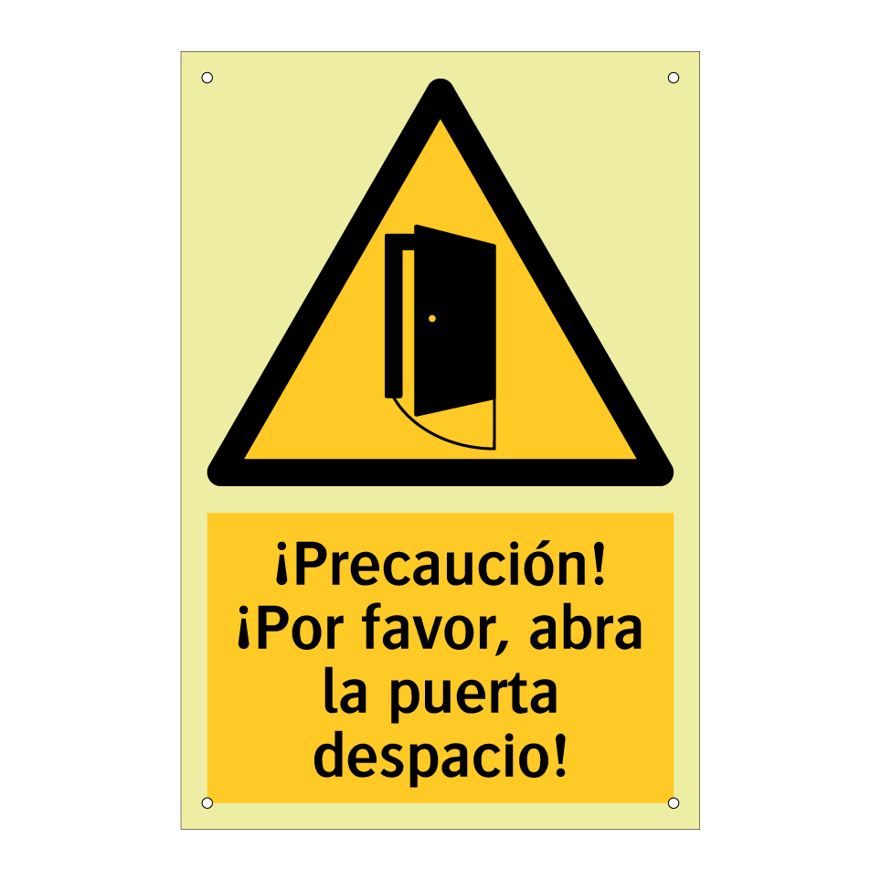 ¡Precaución! ¡Por favor, abra la puerta despacio!