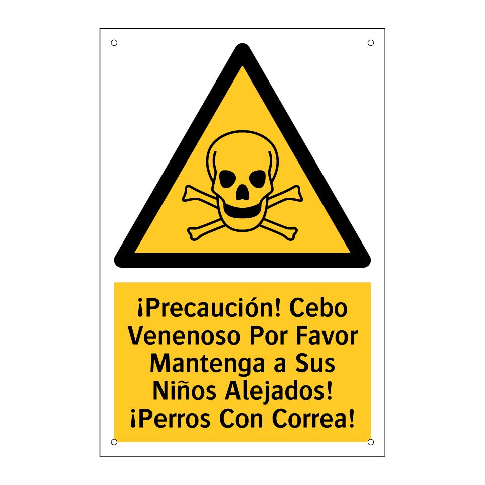 ¡Precaución! Cebo Venenoso Por Favor Mantenga a Sus Niños Alejados! ¡Perros Con Correa!