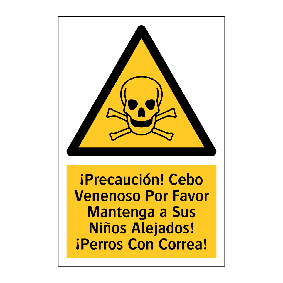 ¡Precaución! Cebo Venenoso Por Favor Mantenga a Sus Niños Alejados! ¡Perros Con Correa!