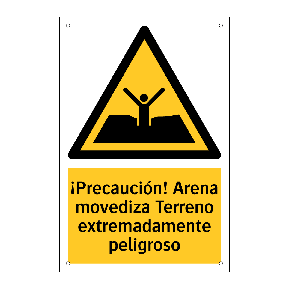 ¡Precaución! Arena movediza Terreno extremadamente peligroso