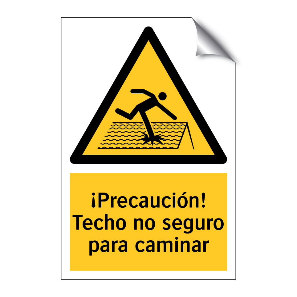 ¡Precaución! Techo no seguro para caminar
