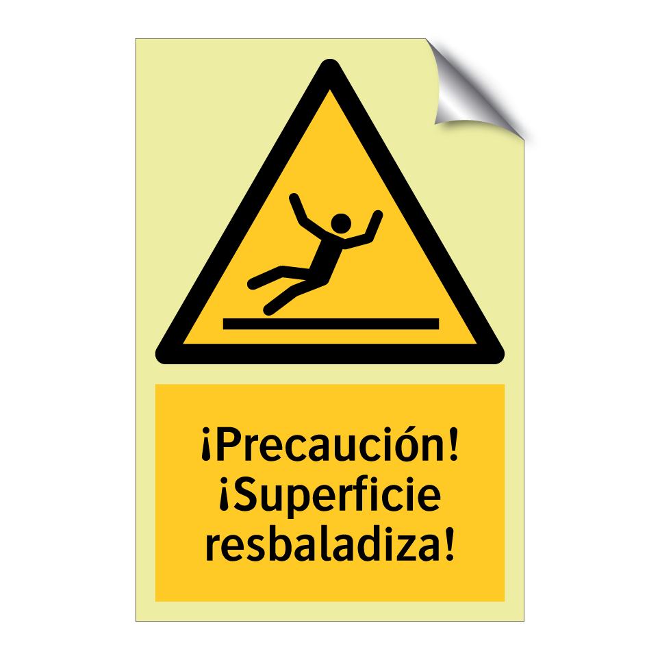 ¡Precaución! ¡Superficie resbaladiza!