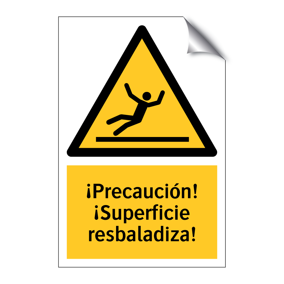 ¡Precaución! ¡Superficie resbaladiza!