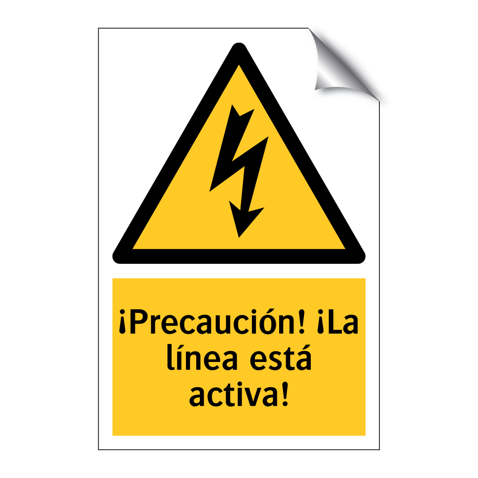 ¡Precaución! ¡La línea está activa!