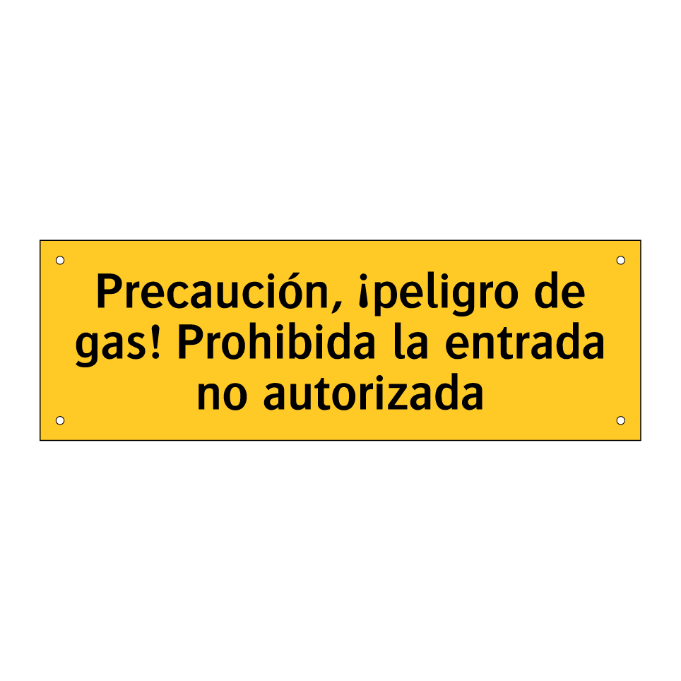 Precaución, ¡peligro de gas! Prohibida la entrada no autorizada