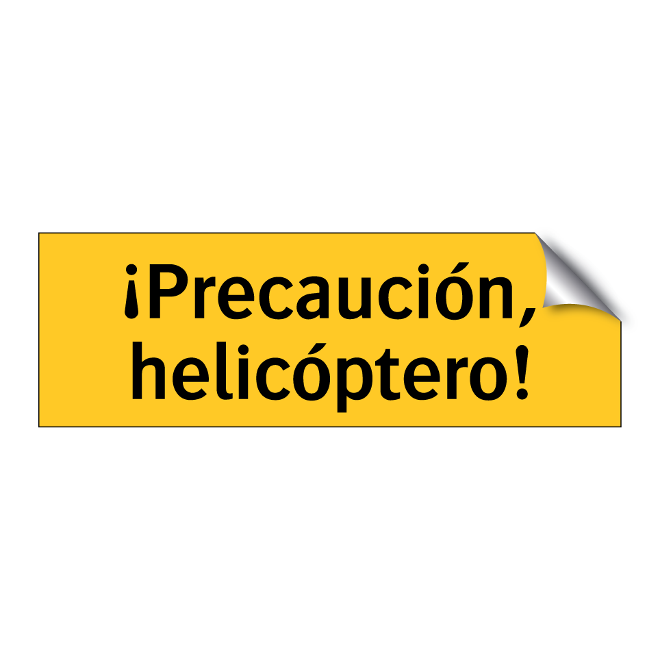 ¡Precaución, helicóptero!