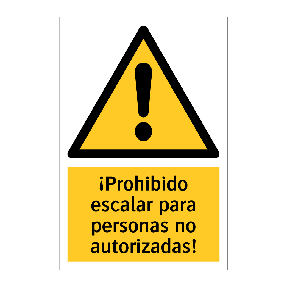 ¡Prohibido escalar para personas no autorizadas!