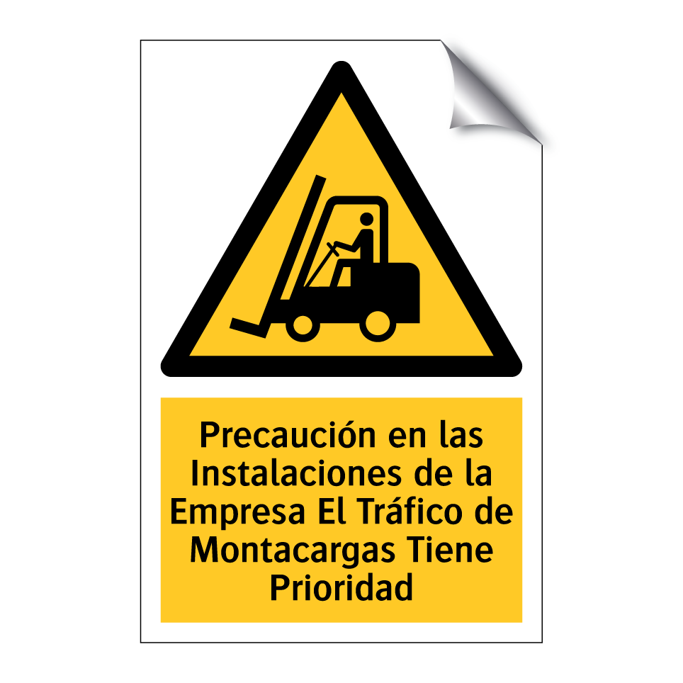 Precaución en las Instalaciones de la Empresa El Tráfico de Montacargas Tiene Prioridad