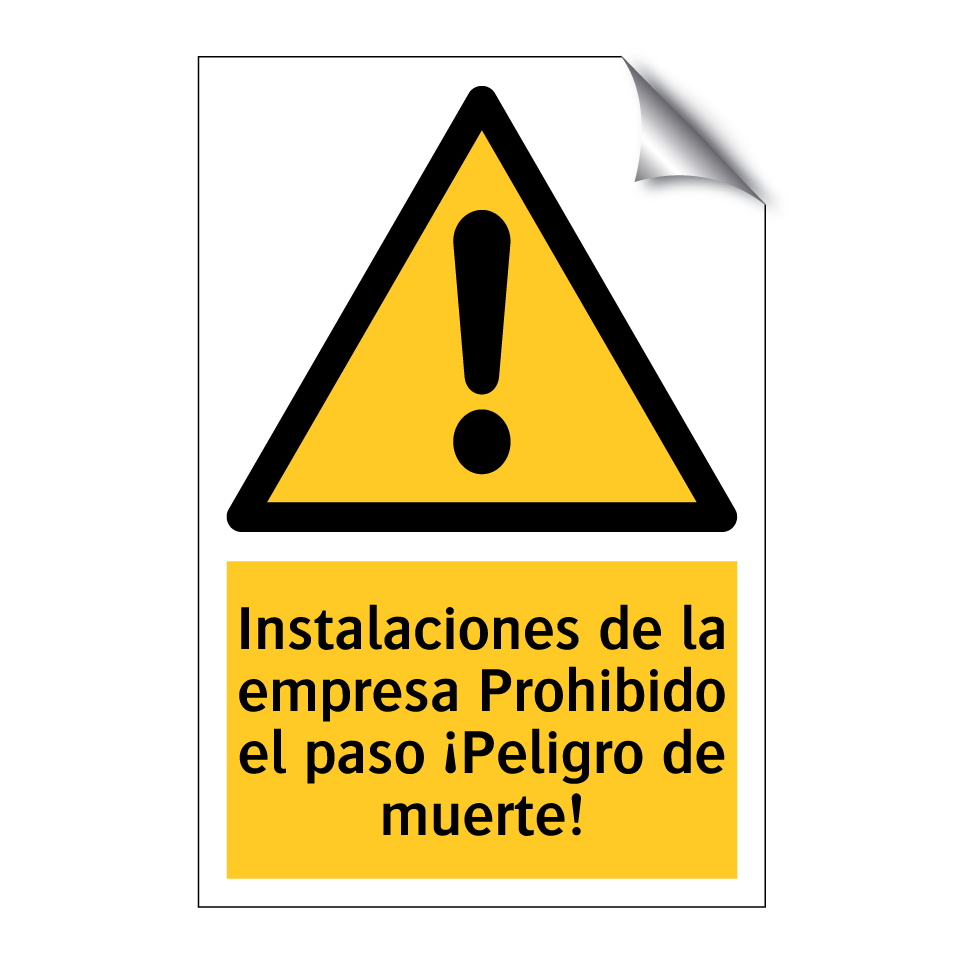 Instalaciones de la empresa Prohibido el paso ¡Peligro de muerte!