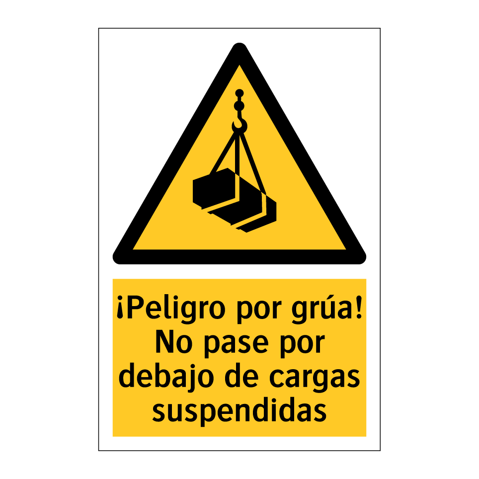 ¡Peligro por grúa! No pase por debajo de cargas suspendidas