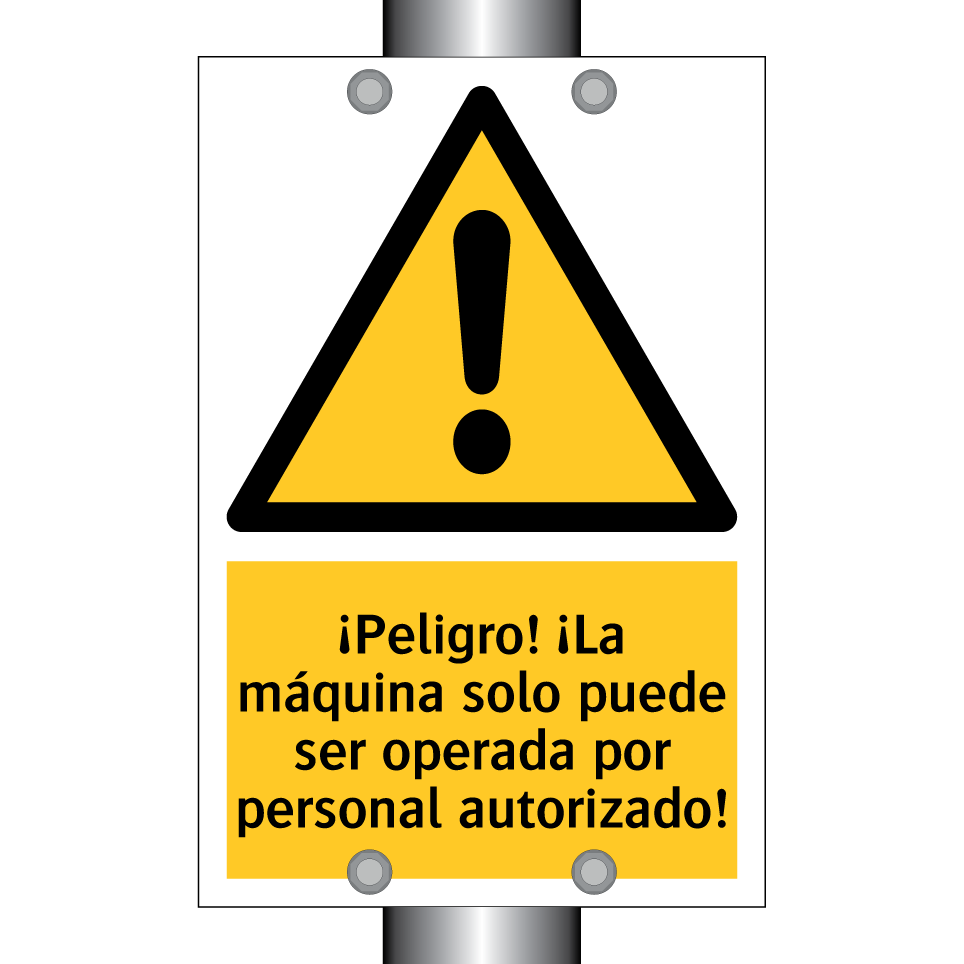 ¡Peligro! ¡La máquina solo puede ser operada por personal autorizado!