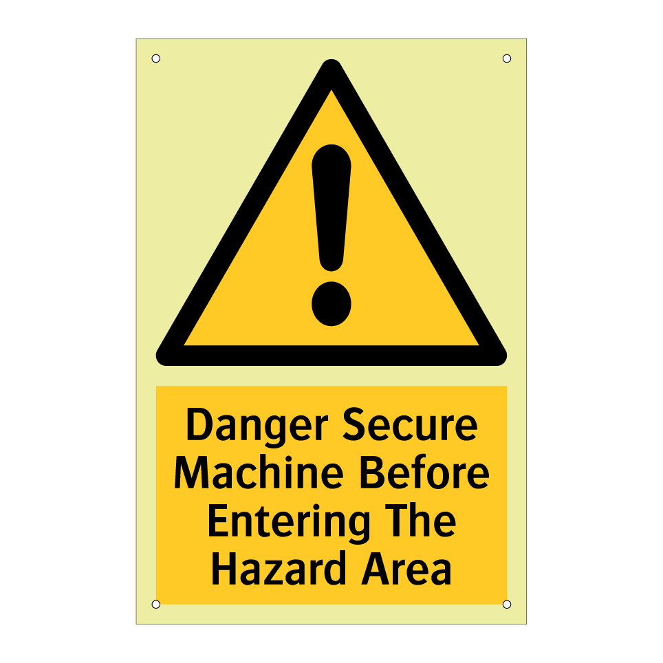 Danger Secure Machine Before Entering The Hazard Area