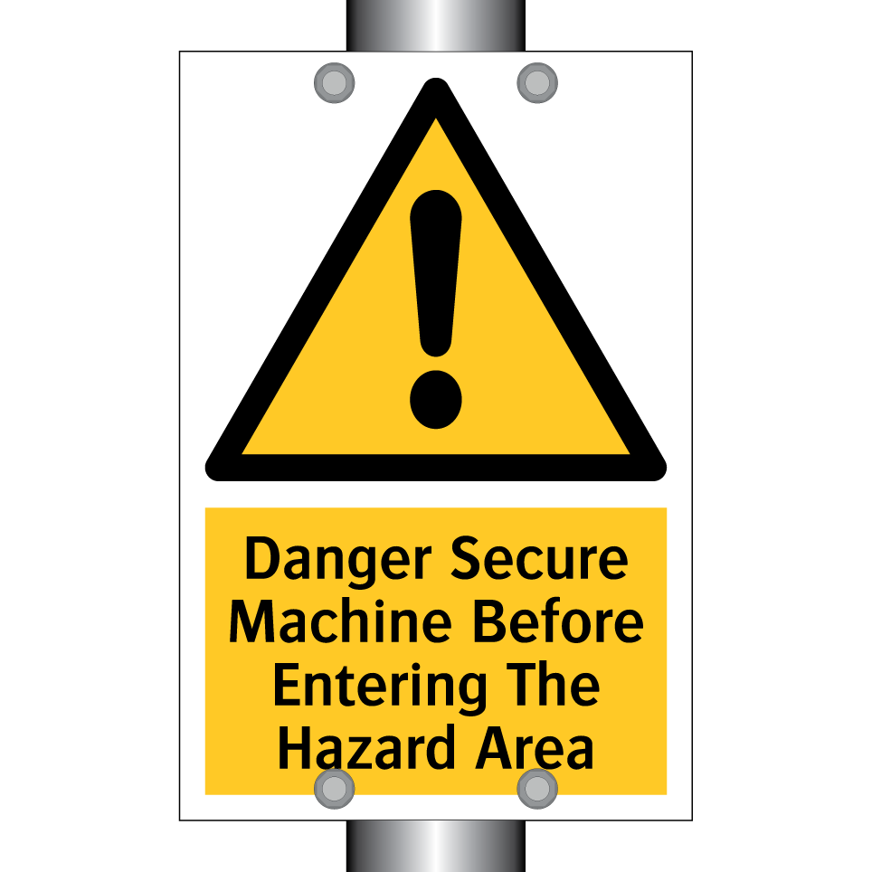 Danger Secure Machine Before Entering The Hazard Area