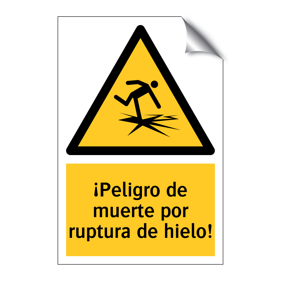 ¡Peligro de muerte por ruptura de hielo!